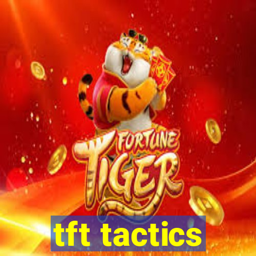 tft tactics